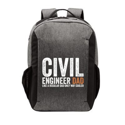Engineer Dad Like A Regular Dad Civil Engineer Meaningful Gift Vector Backpack