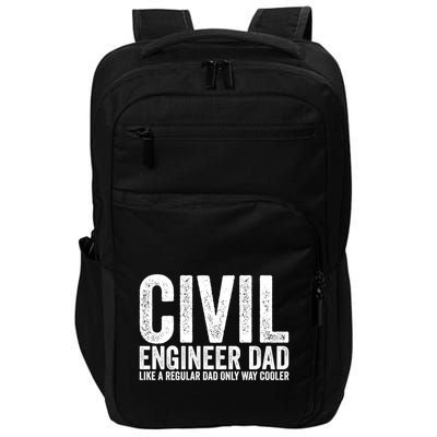 Engineer Dad Like A Regular Dad Civil Engineer Great Gift Impact Tech Backpack
