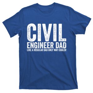 Engineer Dad Like A Regular Dad Civil Engineer Great Gift T-Shirt