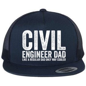 Engineer Dad Like A Regular Dad Civil Engineer Great Gift Flat Bill Trucker Hat