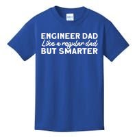 Engineer Dad Like A Regular But Smarter Engineer Dad Gift Kids T-Shirt