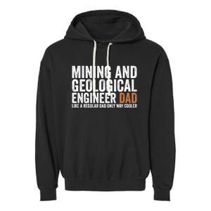 Engineer Dad Like Regular Dad Gift Mining Geological Engineer Gift Garment-Dyed Fleece Hoodie