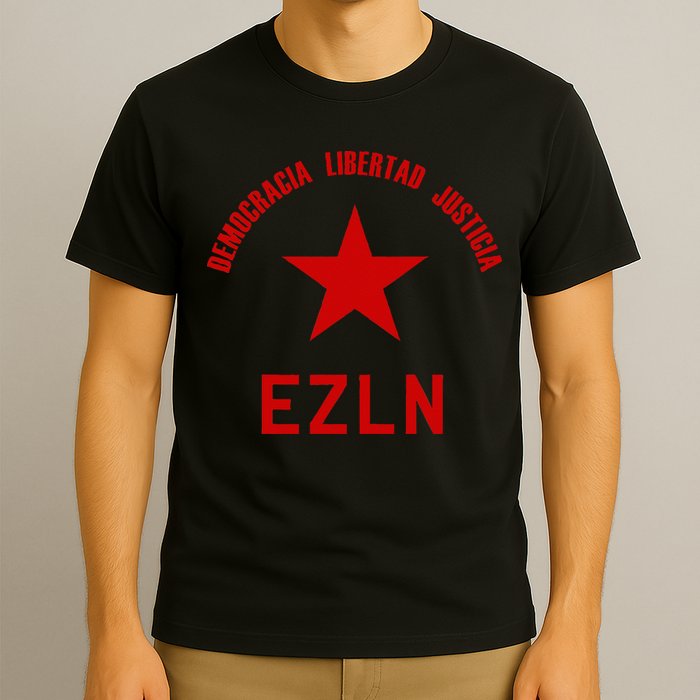 EZLN Democracia Libertad Justicia  Zapatista Socialist T-Shirt