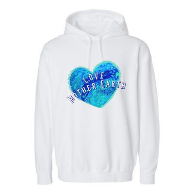 Earth Day Love Mother Earth Original Art Painted Earth Heart Garment-Dyed Fleece Hoodie