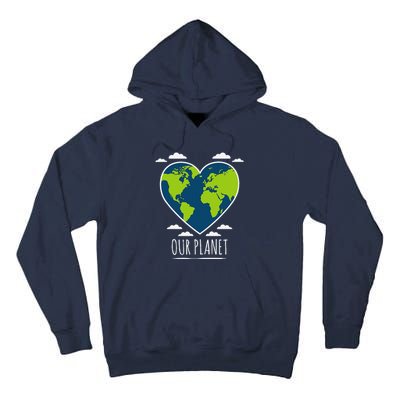 Earth Day Love Our Planet Climate Change Awareness Tall Hoodie