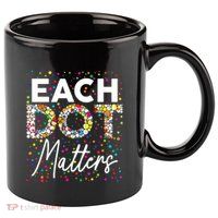 Each Dot Matters Polka Dot Lover Happy Dot Day 11oz C Handle Ceramic Mug