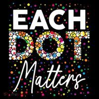 Each Dot Matters Polka Dot Lover Happy Dot Day Poster