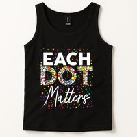Each Dot Matters Polka Dot Lover Happy Dot Day Tank Top
