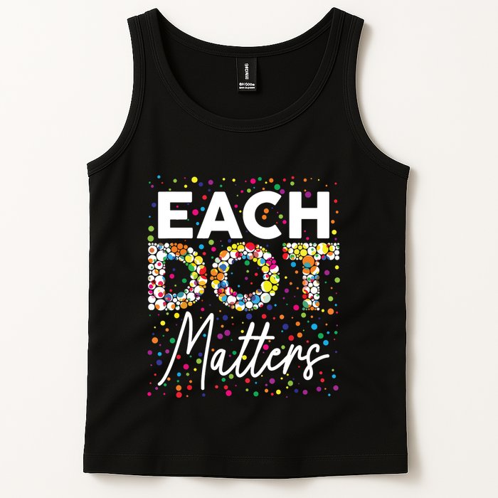 Each Dot Matters Polka Dot Lover Happy Dot Day Tank Top