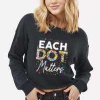 Each Dot Matters Polka Dot Lover Happy Dot Day Cropped Pullover Crew