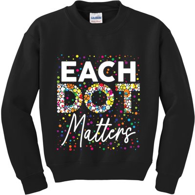 Each Dot Matters Polka Dot Lover Happy Dot Day Kids Sweatshirt
