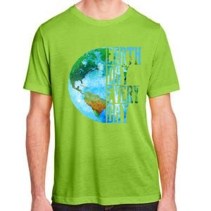 Earth Day Meaningful Gift Every Day Planet Nature Meaningful Gift Adult ChromaSoft Performance T-Shirt