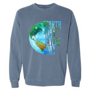 Earth Day Meaningful Gift Every Day Planet Nature Meaningful Gift Garment-Dyed Sweatshirt