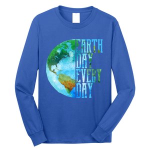 Earth Day Meaningful Gift Every Day Planet Nature Meaningful Gift Long Sleeve Shirt