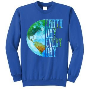 Earth Day Meaningful Gift Every Day Planet Nature Meaningful Gift Sweatshirt