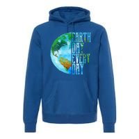 Earth Day Meaningful Gift Every Day Planet Nature Meaningful Gift Premium Hoodie