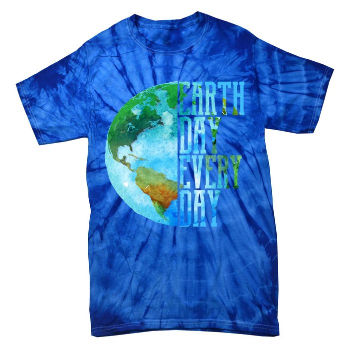 Earth Day Meaningful Gift Every Day Planet Nature Meaningful Gift Tie-Dye T-Shirt