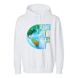 Earth Day Meaningful Gift Every Day Planet Nature Meaningful Gift Garment-Dyed Fleece Hoodie