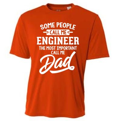 Engineer Dad Meaningful Gift Call Me Dad! Gift Cooling Performance Crew T-Shirt