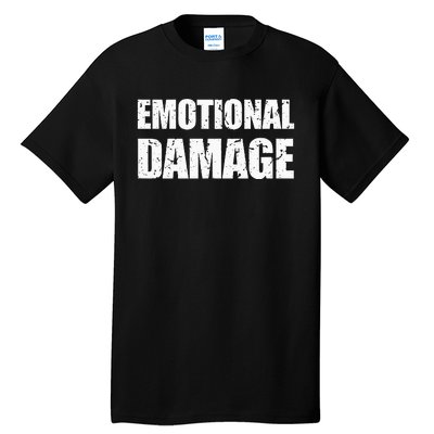 Emotional Damage Meme Tall T-Shirt