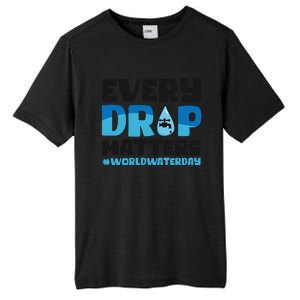 Every Drop Matters World Water Day Save Water Gift Tall Fusion ChromaSoft Performance T-Shirt