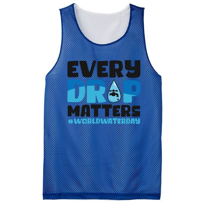 Every Drop Matters World Water Day Save Water Gift Mesh Reversible Basketball Jersey Tank