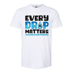 Every Drop Matters World Water Day Save Water Gift Softstyle CVC T-Shirt