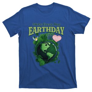 Earth Day Make Everyday Earth Day Gift T-Shirt