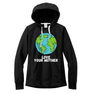 Earth Day Meaningful Gift Love Your Mother Earth Meaningful Gift Meaningful Gift Women's Fleece Hoodie