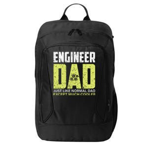 Engineers Dad Much Cooler Gift City Backpack