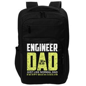 Engineers Dad Much Cooler Gift Impact Tech Backpack