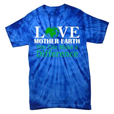 Earth Day Mother Earth Environtal Awareness Gift Tie-Dye T-Shirt