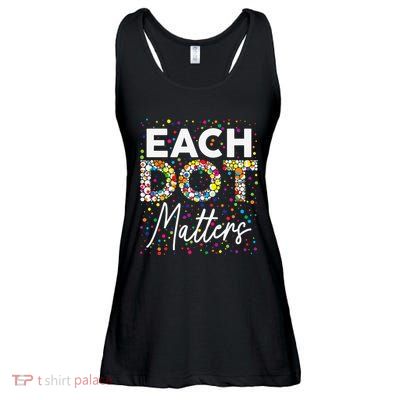 Each Dot Matters Polka Dot Lover Happy Dot Day Gift Ladies Essential Flowy Tank
