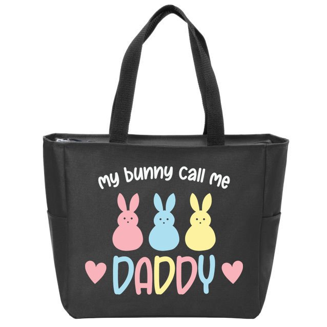 Easter Day My Favorite Bunnies Call Me Daddy Easter Father's Day Zip Tote Bag