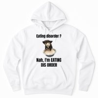 Eating Disorder Nah Im Eating Dis Order Hoodie