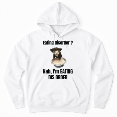 Eating Disorder Nah Im Eating Dis Order Hoodie