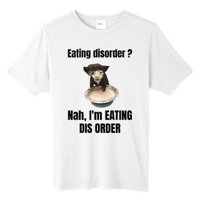 Eating Disorder Nah Im Eating Dis Order Tall Fusion ChromaSoft Performance T-Shirt