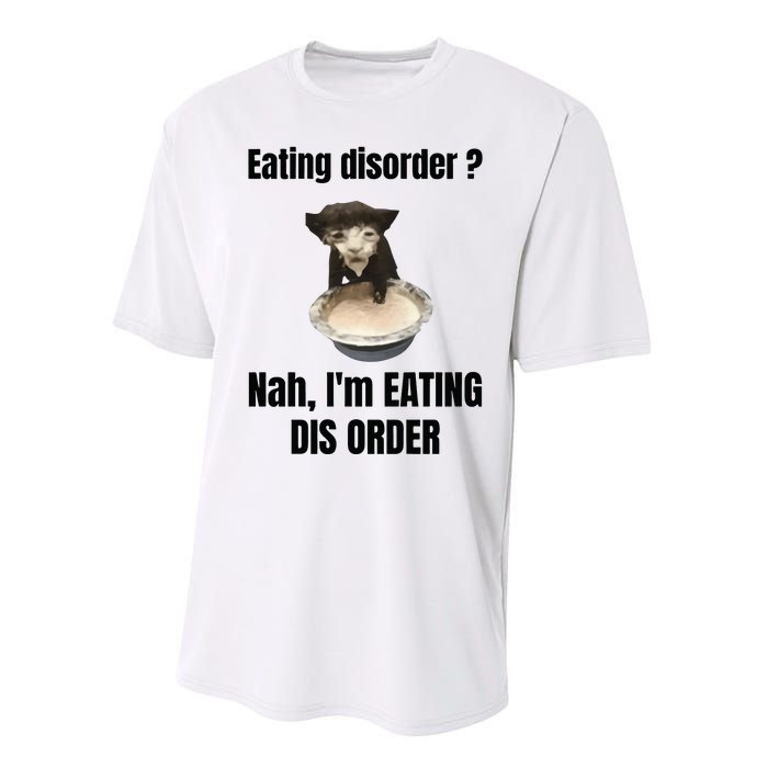 Eating Disorder Nah Im Eating Dis Order Performance Sprint T-Shirt