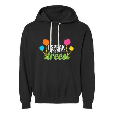 Earth Day Nature Lover Design Speak For The Trees Garment-Dyed Fleece Hoodie