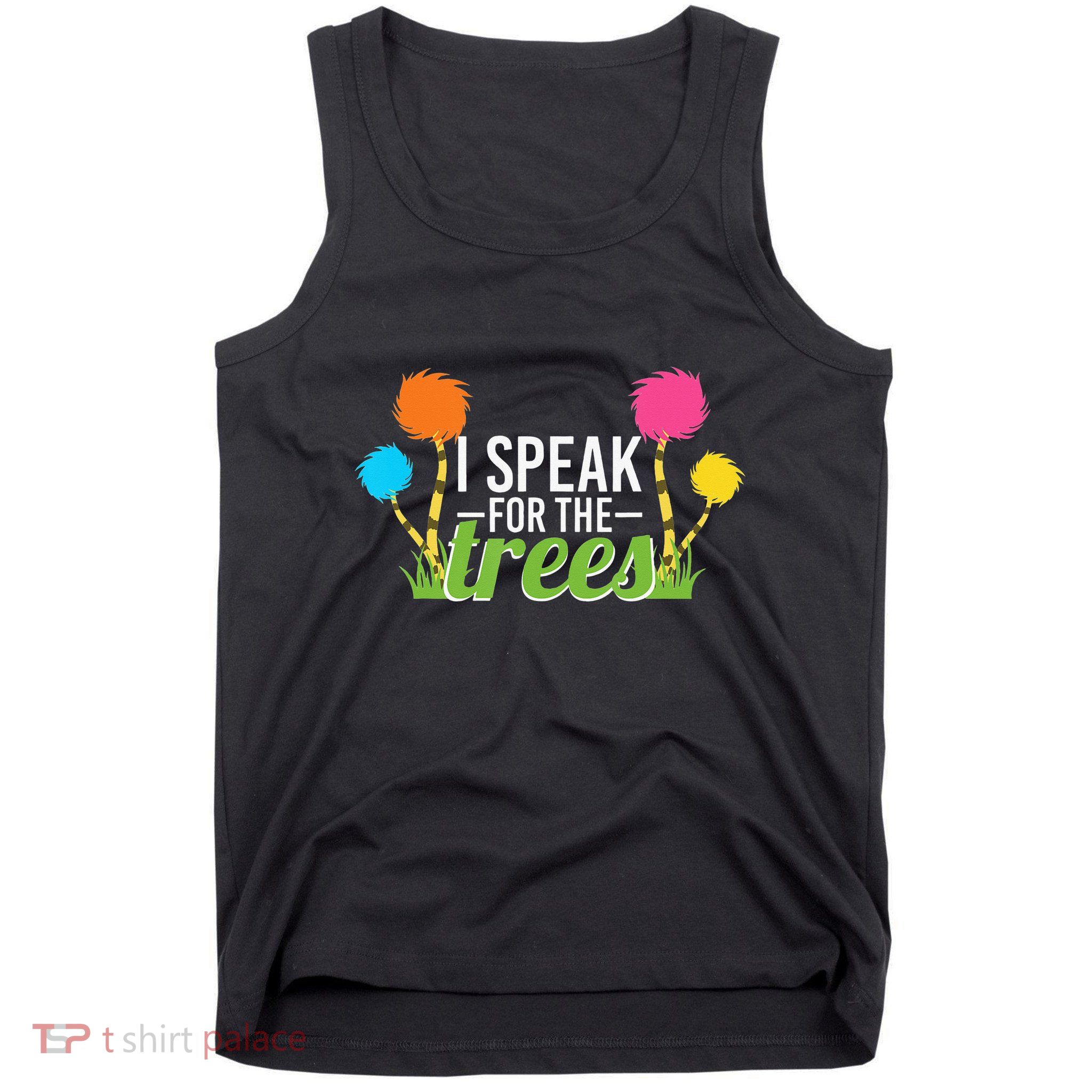Earth Day Nature Lover Design Speak For The Trees Tank Top