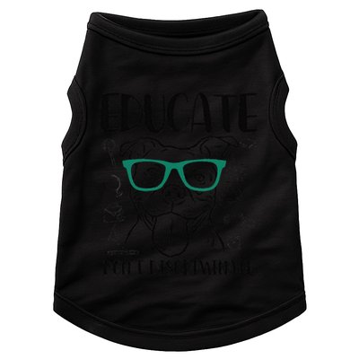 Educate Do Not Discriminate Pitbull Dog Funny Doggie Tank