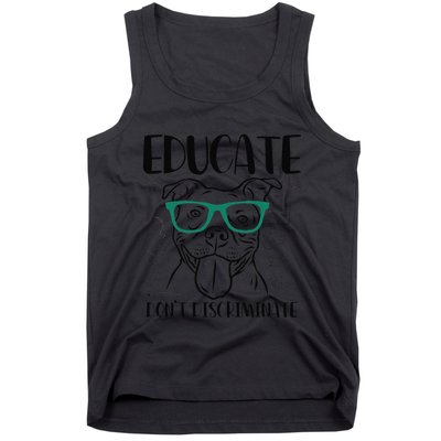 Educate Do Not Discriminate Pitbull Dog Funny Tank Top