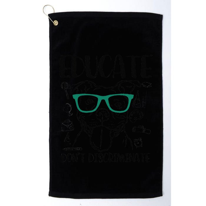 Educate Do Not Discriminate Pitbull Dog Funny Golf Towel