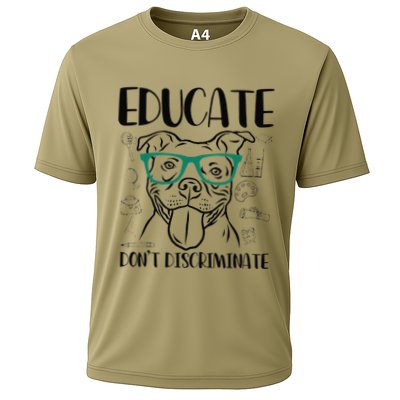 Educate Do Not Discriminate Pitbull Dog Funny Performance Shirt