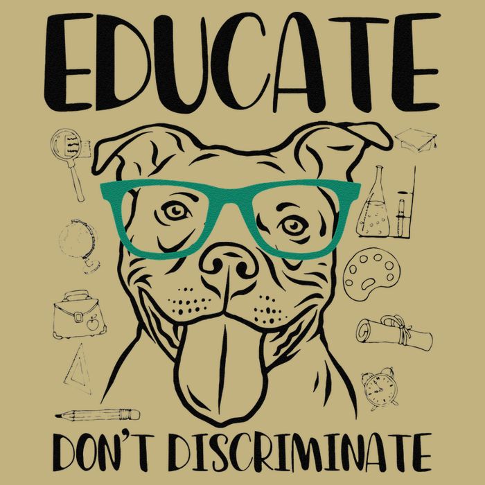 Educate Do Not Discriminate Pitbull Dog Funny T-Shirt