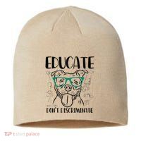 Educate Do Not Discriminate Pitbull Dog Funny Sustainable Beanie