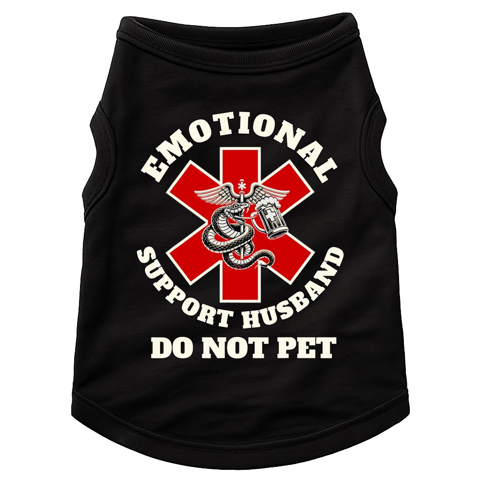 Emotional Do Not Pet Emotional Support Husband Doggie Tank