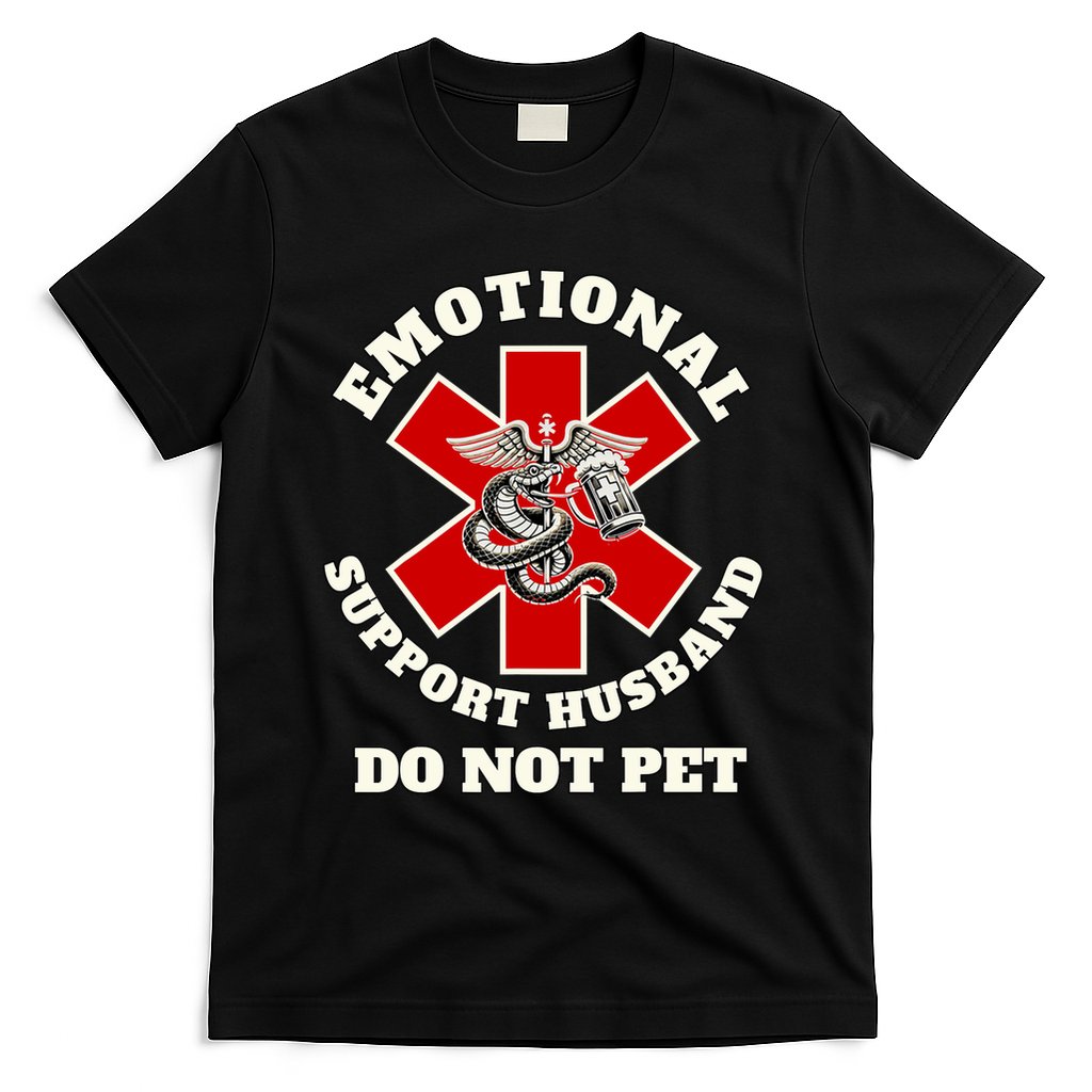 Emotional Do Not Pet Emotional Support Husband T-Shirt