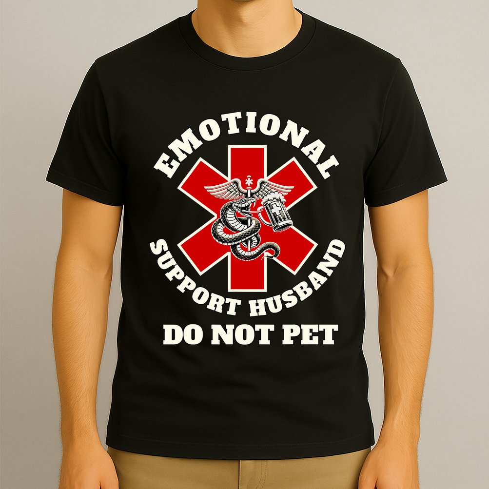 Emotional Do Not Pet Emotional Support Husband T-Shirt