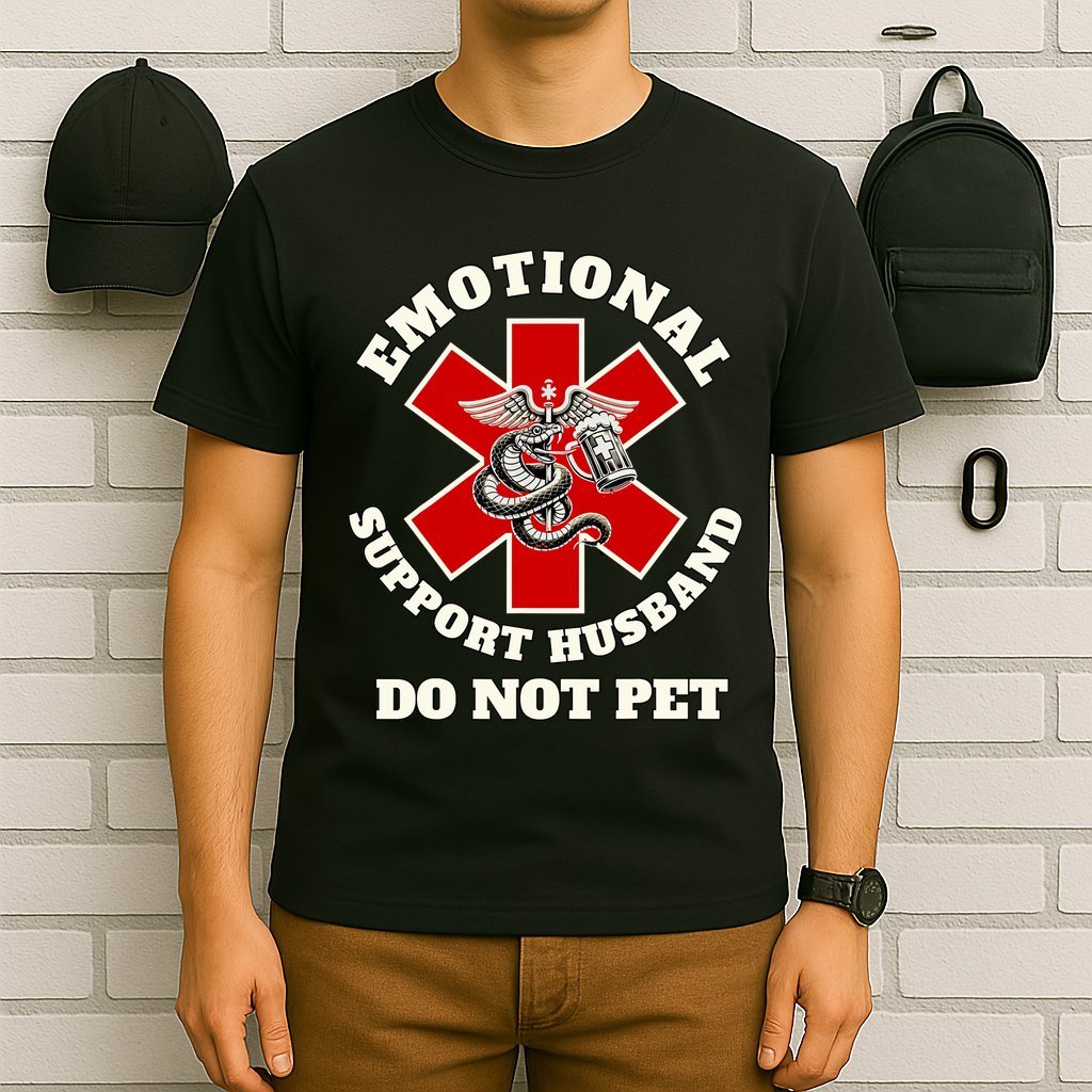 Emotional Do Not Pet Emotional Support Husband T-Shirt